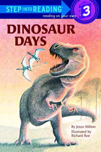 Dinosaur days / Joyce Milton ; illustrated by Richard Roe.