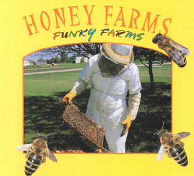 Honey farms / Lynn M. Stone.