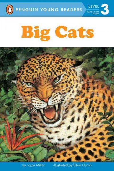 Big cats / by Joyce Milton ; illustrated by Silvia Duran.