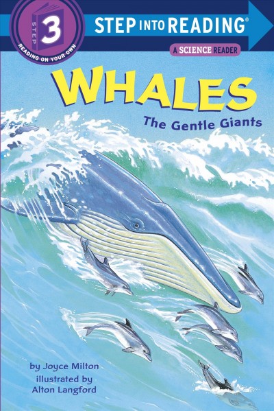 Whales [electronic resource] : the gentle giants / by Joyce Milton ; illustrated by Alton Langford.