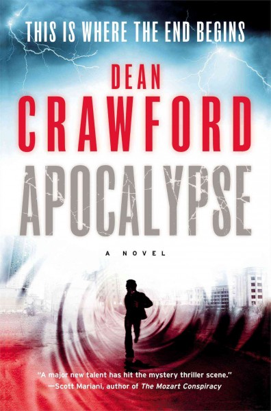 Apocalypse : a novel / Dean Crawford.