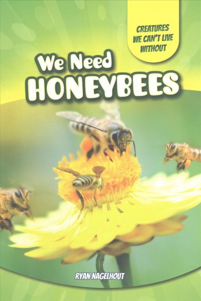 We need honeybees / Ryan Nagelhout.