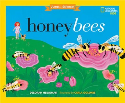 Honeybees / by Deborah Heiligman ; illustrated by Carla Golembe.