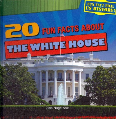 20 fun facts about the White House / by Ryan Nagelhout.