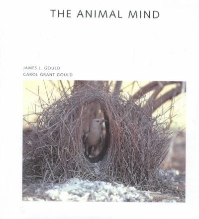 The animal mind / James L. Gould, Carol Grant Gould. --