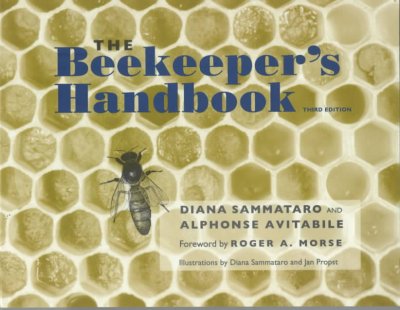 The beekeeper's handbook / Diana Sammataro and Alphonse Avitabile ; illustrations by Diana Sammataro and Jan Propst.