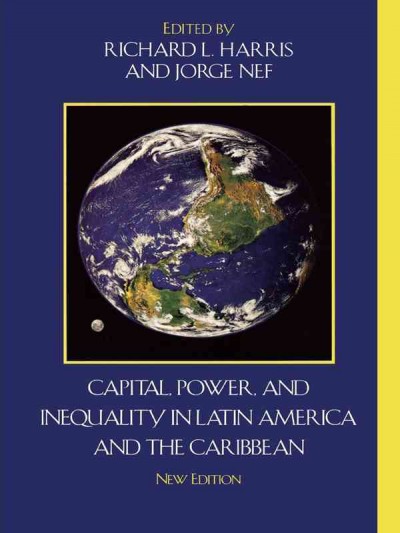 Capital, Power, and Inequality in Latin America and the Caribbean.