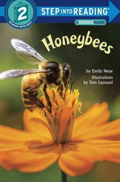 Honeybees / by Emily Neye ; illustrations by Tom Leonard.