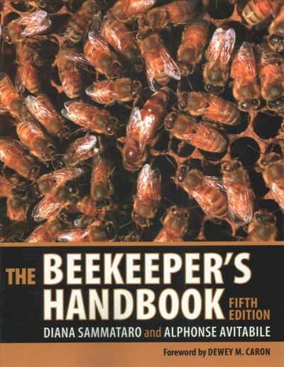 The beekeeper's handbook / Diana Sammataro, Alphonse Avitabile ; foreword by Dewey M. Caron.