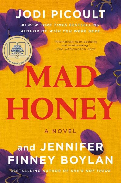 Mad honey / Jodi Picoult, Jennifer Finney Boylan.