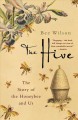 The hive : the story of the honeybee and us  Cover Image